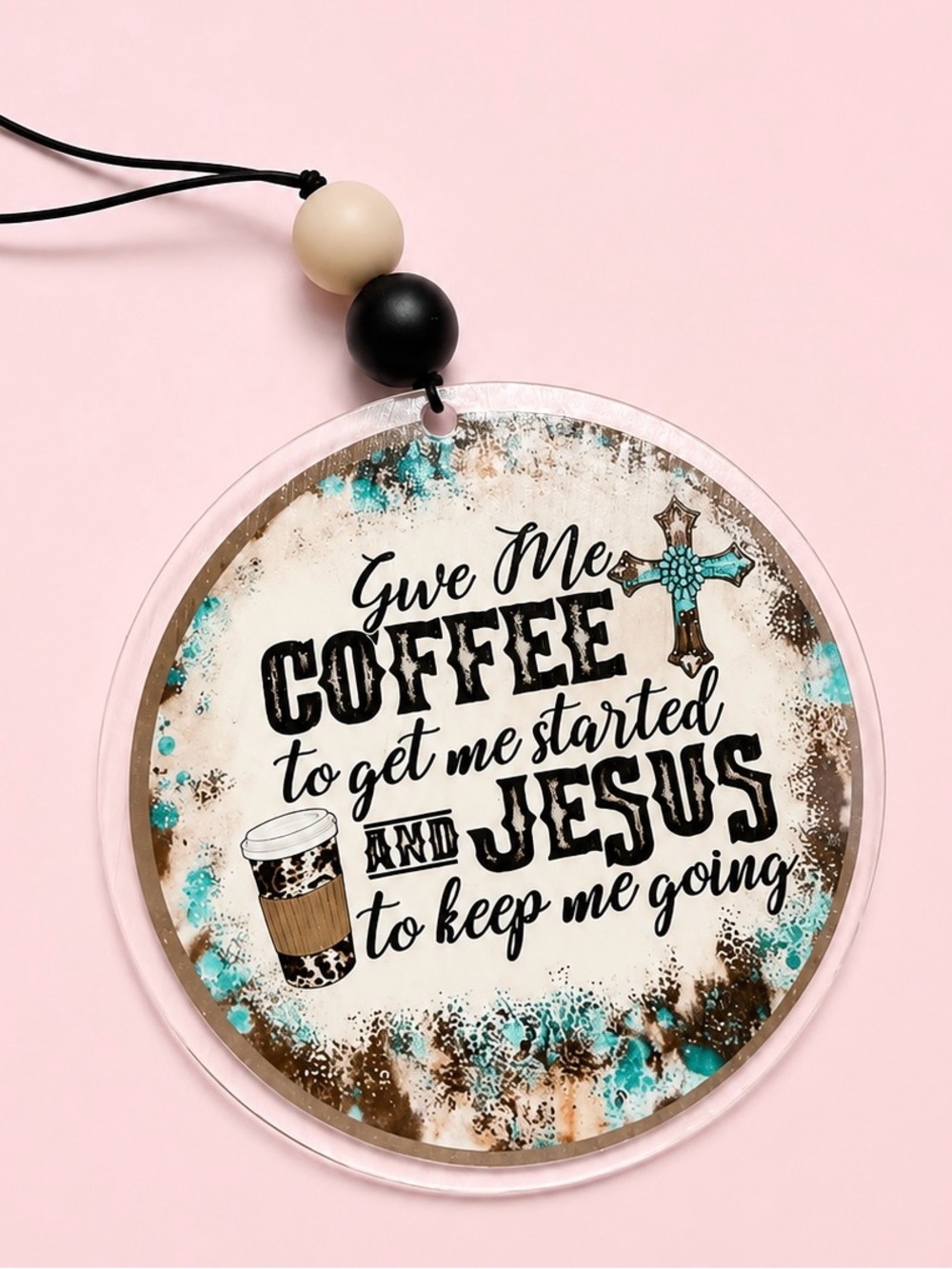 Give Me Coffee and Jesus 4in Rearview Charm